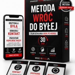 Wróć do Byłej: Plan 30 dni krok po kroku
